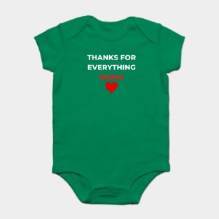 Thanks For Everything Mama Baby Bodysuit